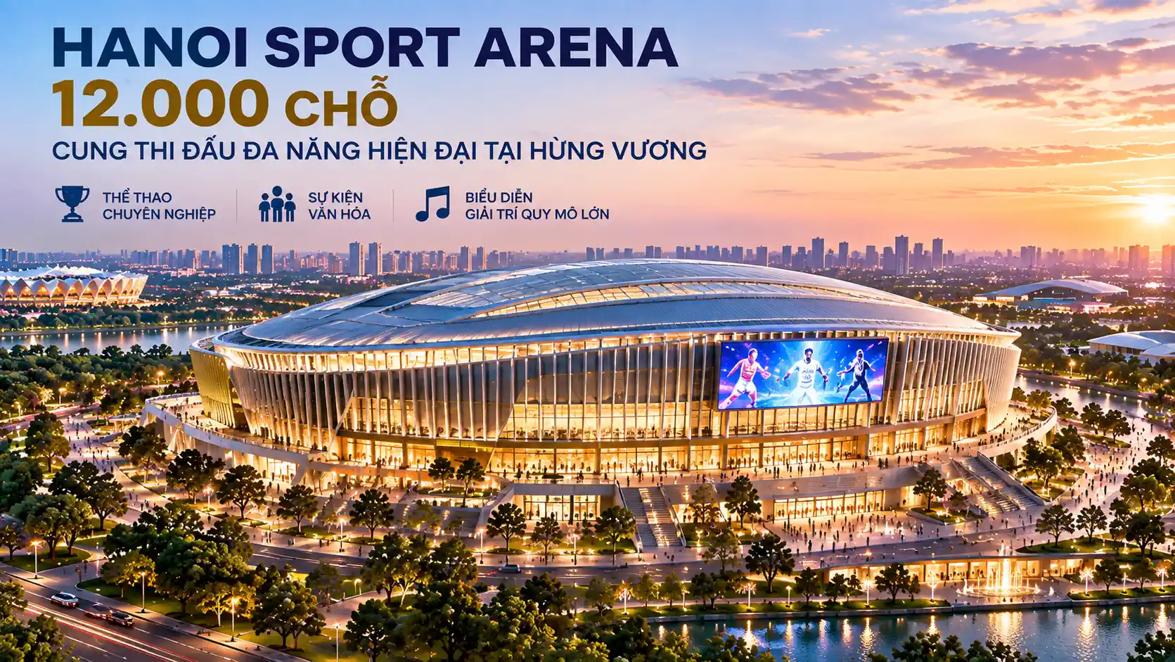 Hanoi Sport Arena 12.000 Chỗ