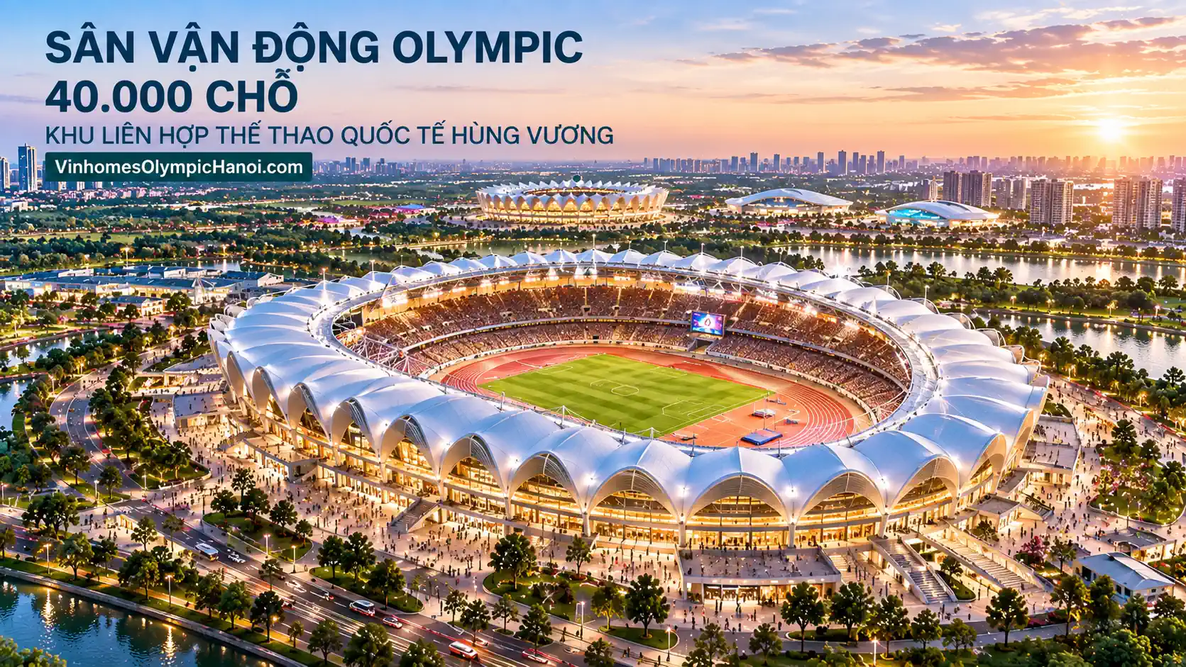 Sân vận động Olympic 40000 chỗ ngồi tại Vinhomes Global Sportia